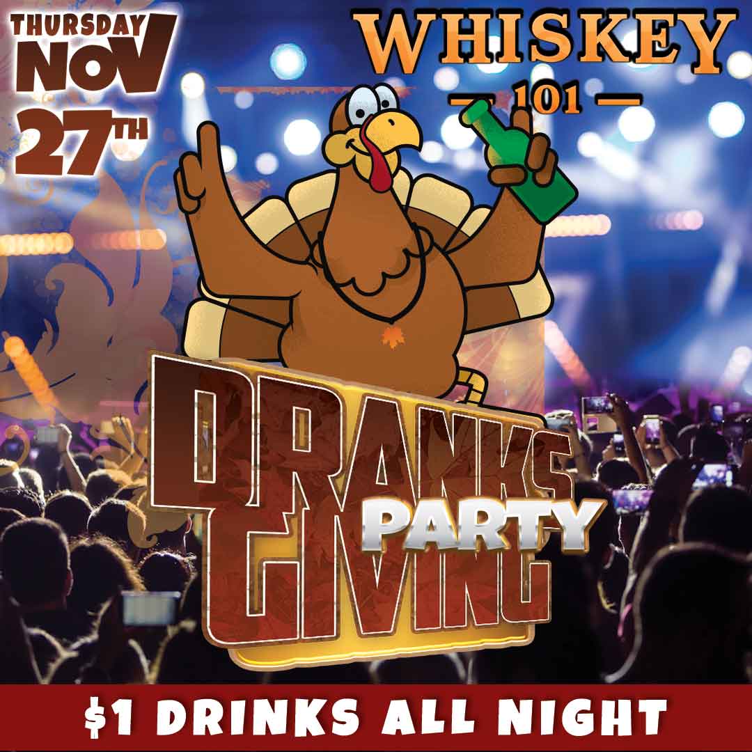 Dranksgiving (Yes, We’re Open Thanksgiving Night)